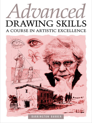 cover image of Advanced Drawing Skills: a Course In Artistic Excellence